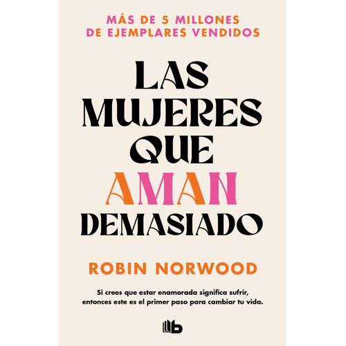 LAS MUJERES QUE AMAN DEMASIADO - ROBIN NORWOOD