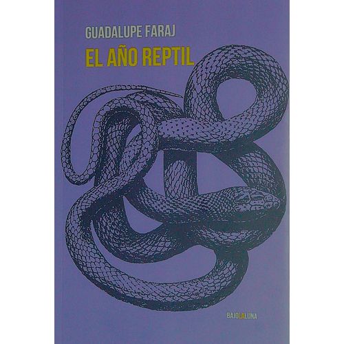 EL AÑO REPTIL - GUADALUPE FARAJ