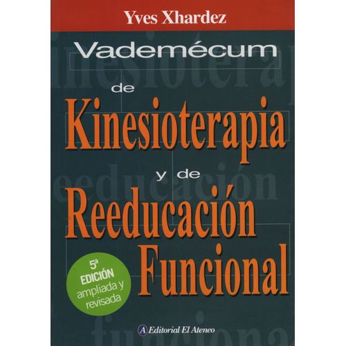VADEMECUM DE KINESIOTERAPIA Y REEDUCACION FUNCIONAL (5TA.EDI