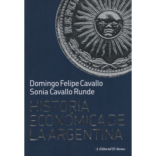 LIBRO HISTORIA ECONOMICA DE LA ARGENTINA - CAVALLO