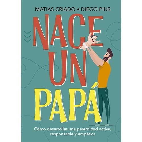 NACE UN PAPA - MATIAS CRIADO - DIEGO PINS