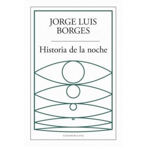 HISTORIA DE LA NOCHE - JORGE LUIS BORGES