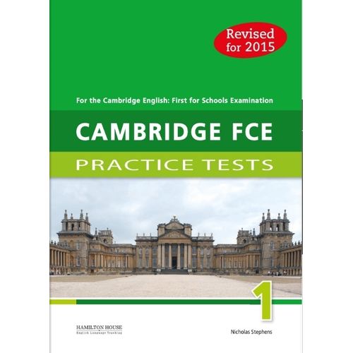 CAMBRIDGE FCE PRACTICE TESTS 1 - STUDENT'S BOOK (EXAM 2015)