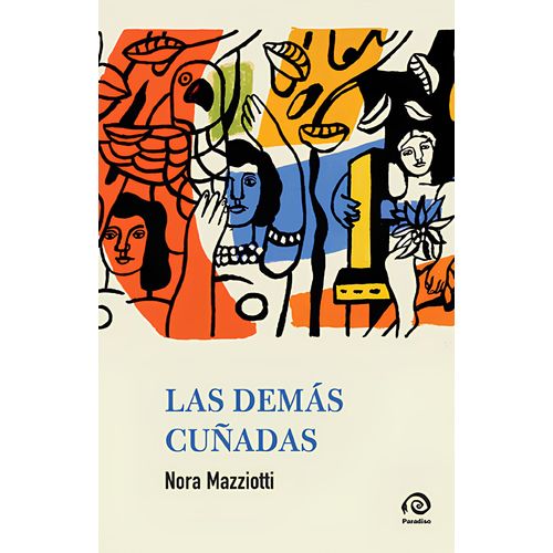 LAS DEMAS CUÑADAS - NORA MAZZIOTTI