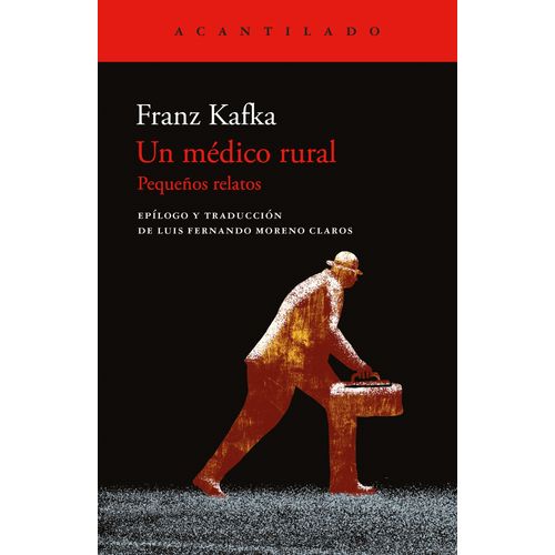 UN MEDICO RURAL - PEQUEÑOS RELATOS - FRANZ KAFKA