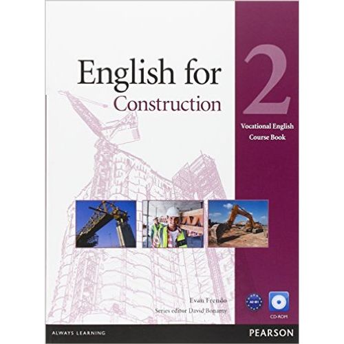 ENGLISH FOR CONSTRUCTION 2 - COURSEBOOK + CD-ROM ENGLISH FOR CONSTRUCTION 2 - COURSEBOOK + CD-ROM