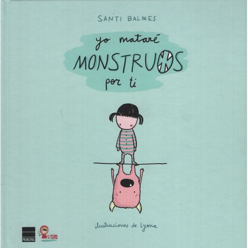 YO MATARE MONSTRUOS POR TI - SANTI BALMES