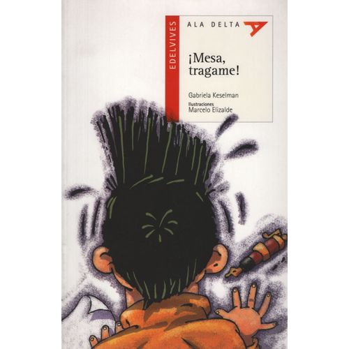 MESA, TRAGAME - ALA DELTA ROJA (+5 AÑOS) MESA, TRAGAME - ALA DELTA ROJA (+5 AÑOS)