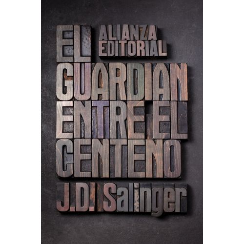 EL GUARDIAN ENTRE EL CENTENO - NUEVA EDICION- J. D. SALINGER