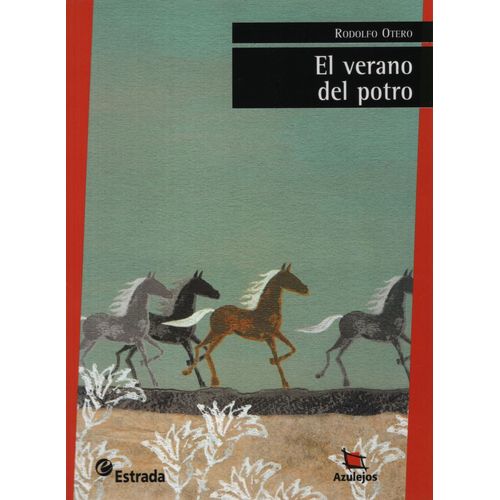 EL VERANO DEL POTRO (2DA.EDICION) - AZULEJOS ROJO EL VERANO DEL POTRO (2DA.EDICION) - AZULEJOS ROJO
