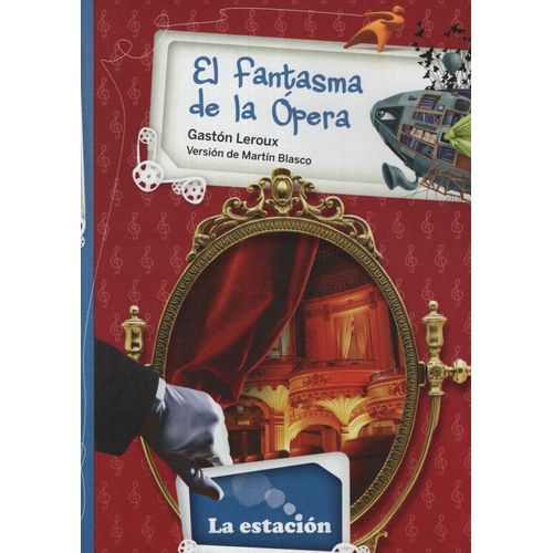 EL FANTASMA DE LA ÓPERA - LA ESTACIÓN