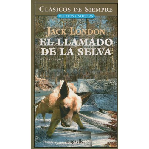 LIBRO EL LLAMADO DE LA SELVA - CLASICOS DE SIEMPRE