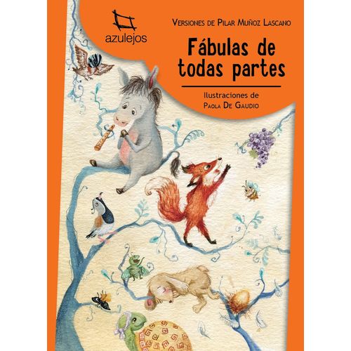 FABULAS DE TODAS PARTES - AZULEJOS NARANJA