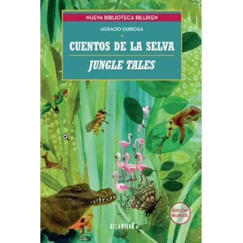 CUENTOS DE LA SELVA / JUNGLE TALES - ED. BILINGÜE