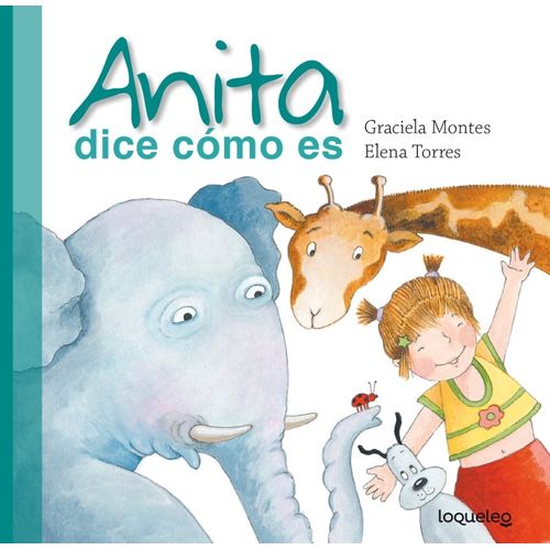 ANITA DICE COMO ES - LOQUELEO LIMA - GRACIELA MONTES