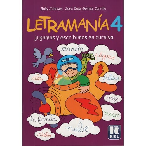 LETRAMANIA 4 - JUGAMOS Y ESCRIBIMOS EN CURSIVA