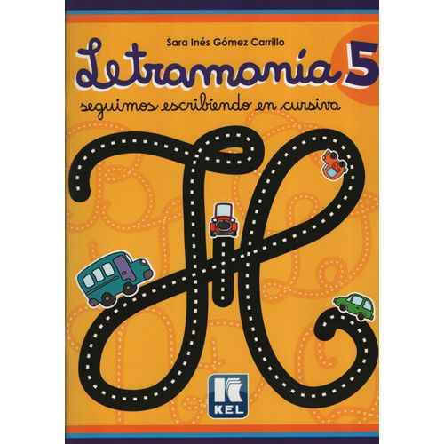 LETRAMANIA 5 - SEGUIMOS ESCRIBIENDO EN CURSIVA