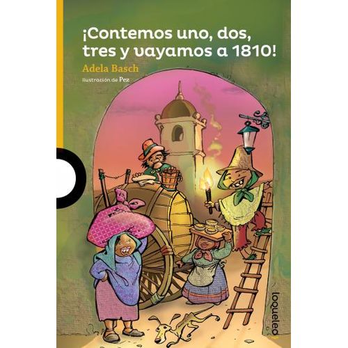 CONTEMOS UNO, DOS, TRES Y VAYAMOS A 1810 - LOQUELEO AMARILLA