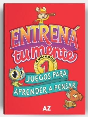 ENTRENA TU MENTE 1 CURIOSOS - JUEGOS PARA APRENDER A PENSAR