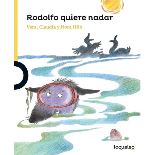 RODOLFO QUIERE NADAR - LOQUELEO AMARILLA