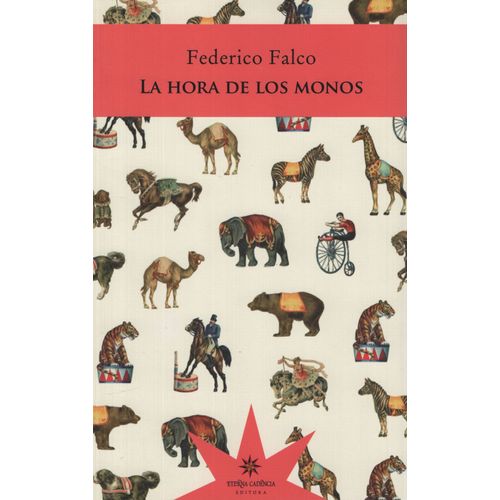 LA HORA DE LOS MONOS - FEDERICO FALCO