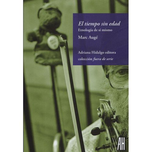 EL TIEMPO SIN EDAD - ETNOLOGIA DE SI MISMO
