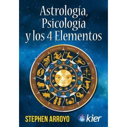 ASTROLOGIA, PSICOLOGIA Y LOS 4 ELEMENTOS - STEPHEN ARROYO
