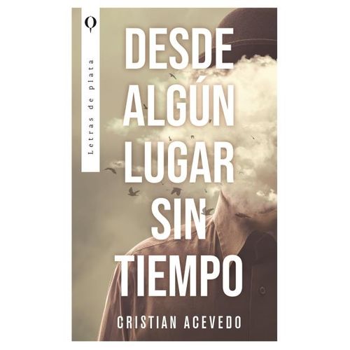 DESDE ALGUN LUGAR SIN TIEMPO - CRISTIAN ACEVEDO