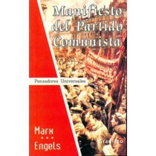MANIFIESTO DEL PARTIDO COMUNISTA - PENSADORES UNIVERSALES