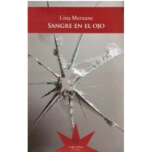 SANGRE EN EL OJO - LINA MERUANE
