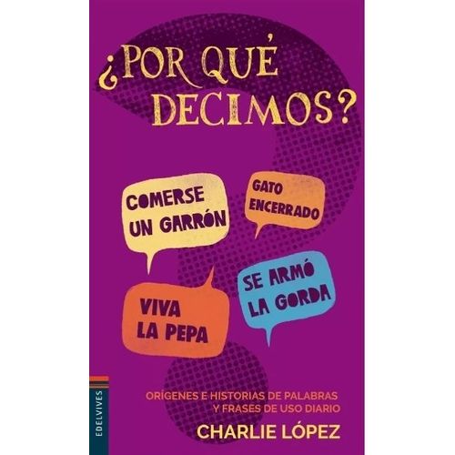 POR QUE DECIMOS? - 4° EDICION - CHARLIE LOPEZ