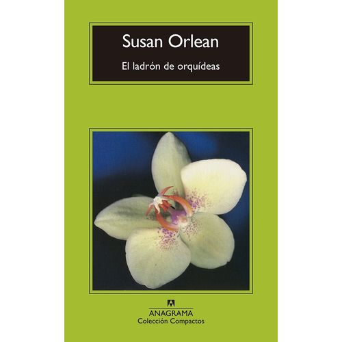 EL LADRON DE ORQUIDEAS - SUSAN ORLEAN