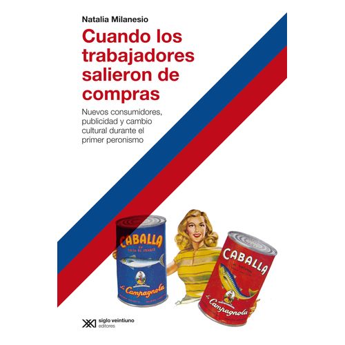 CUANDO LOS TRABAJADORES SALIERON DE COMPRAS