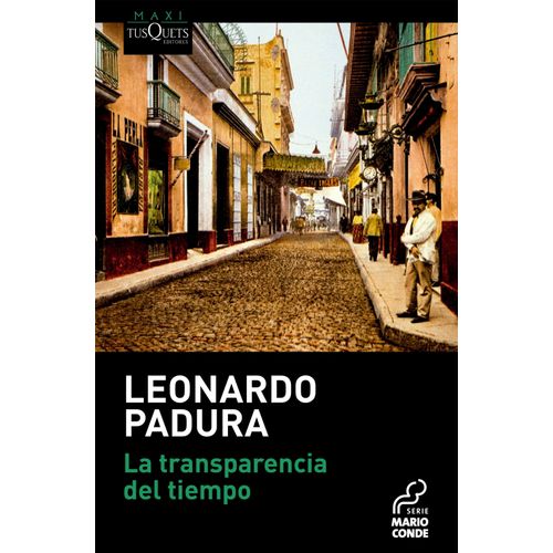 LA TRANSPARENCIA DEL TIEMPO - LEONARDO PADURA