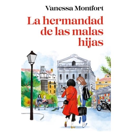 LA HERMANDAD DE LAS MALAS HIJAS - VANESSA MONTFORT