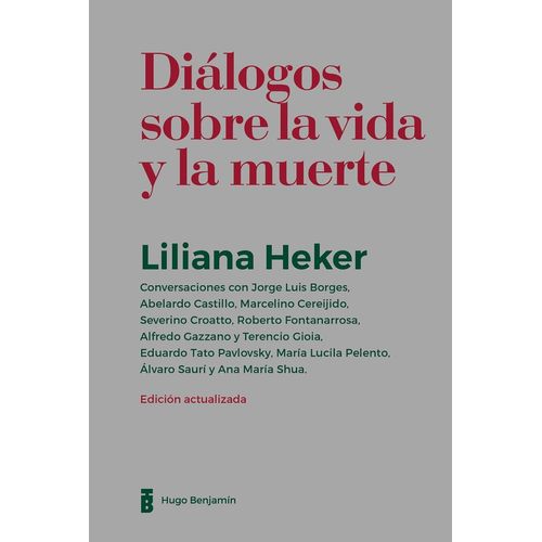 DIALOGOS SOBRE LA VIDA Y LA MUERTE - LILIANA HEKER