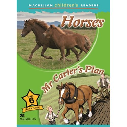 HORSES / MR. CARTER'S PLAN - MACMILLAN CHILDREN'S READERS 6 HORSES / MR. CARTER'S PLAN - MACMILLAN CHILDREN'S READERS 6