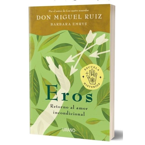 LIBRO EROS - ESCUELA DE MISTERIO 2 - MIGUEL RUIZ / RETORNO A