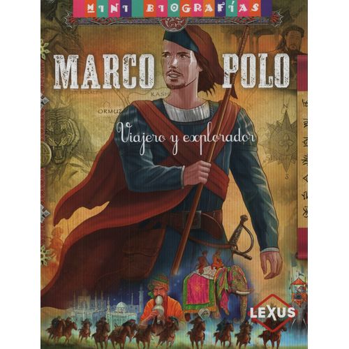 MINI BIOGRAFIAS MARCO POLO VIAJERO EXPLORADOR - JOSE MORAN