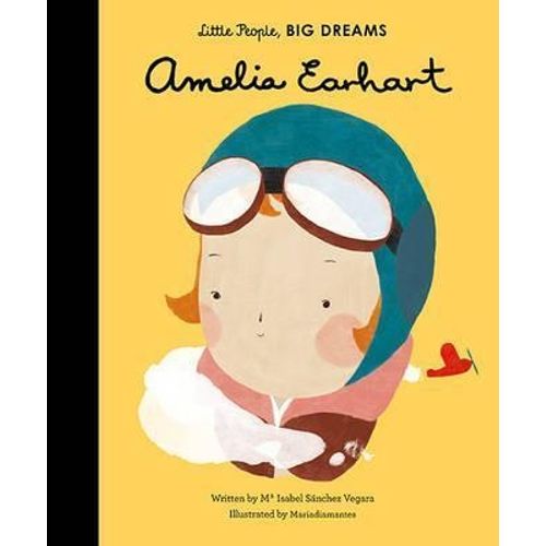 AMELIA EARHART - LITTLE PEOPLE, BIG DREAMS