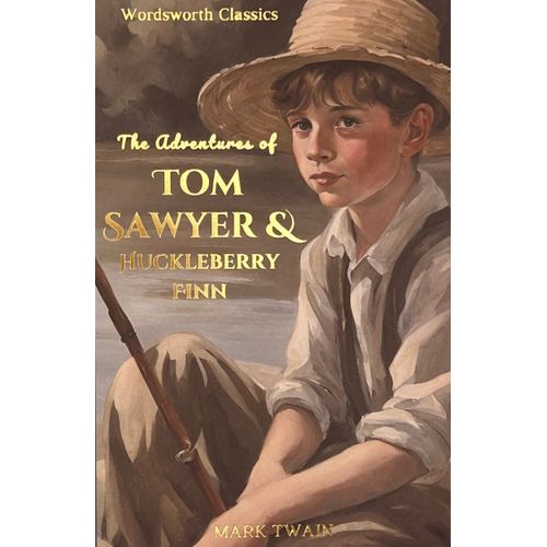 TOM SAWYER AND HUCKLEBERRY FINN - WORDSWORTH CLASSICS