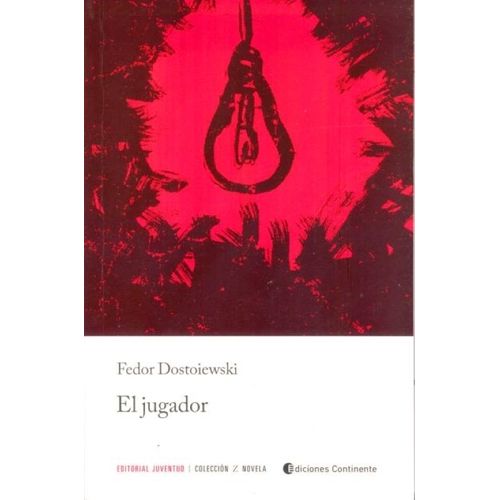 EL JUGADOR - FEDOR DOSTOIEWSKI