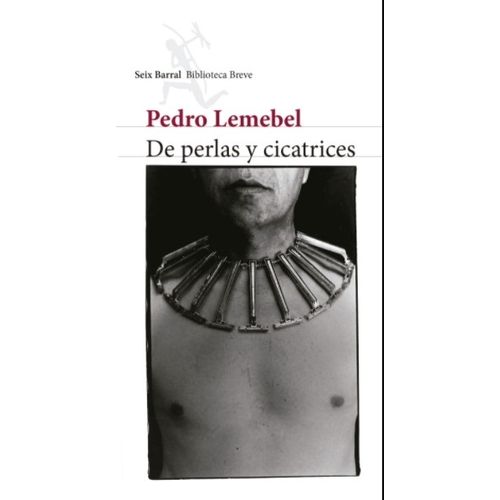 LIBRO DE PERLAS Y CICATRICES - PEDRO LEMEBEL