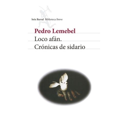 LOCO AFAN - CRONICAS DE SIDARIO - PEDRO LEMEBEL