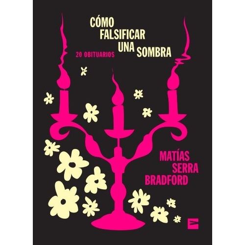 COMO FALSIFICAR UNA SOMBRA - MATIAS SERRA BRADFORD