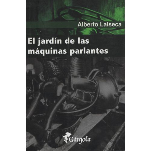 LIBRO JARDIN DE LAS MAQUINAS PARLANTES - ALBERTO LAISECA