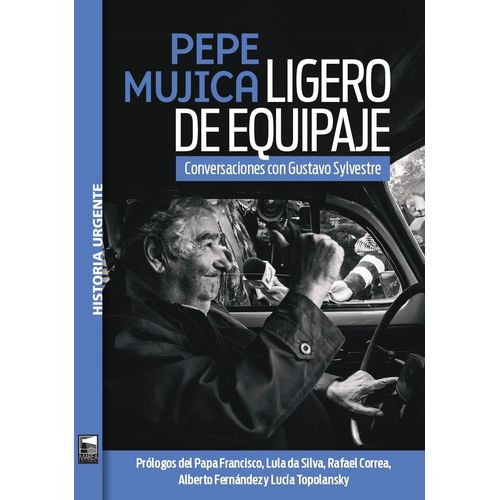 PEPE MUJICA - LIGERO DE EQUIPAJE - GUSTAVO SYLVESTRE