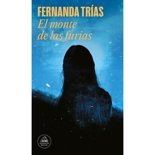 EL MONTE DE LAS FURIAS - FERNANDA TRIAS