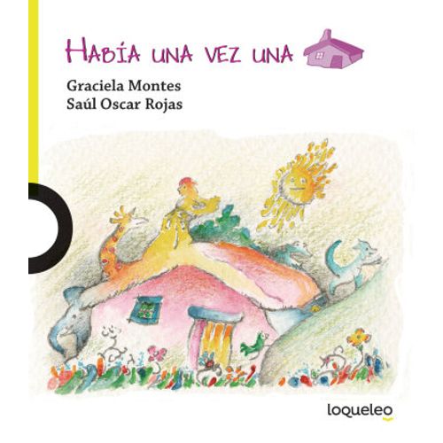HABIA UNA VEZ UNA CASA - LOQUELEO LIMA