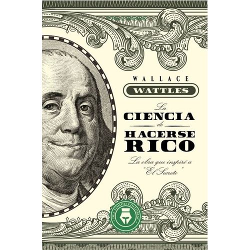 LA CIENCIA DE HACERSE RICO - WATTLES